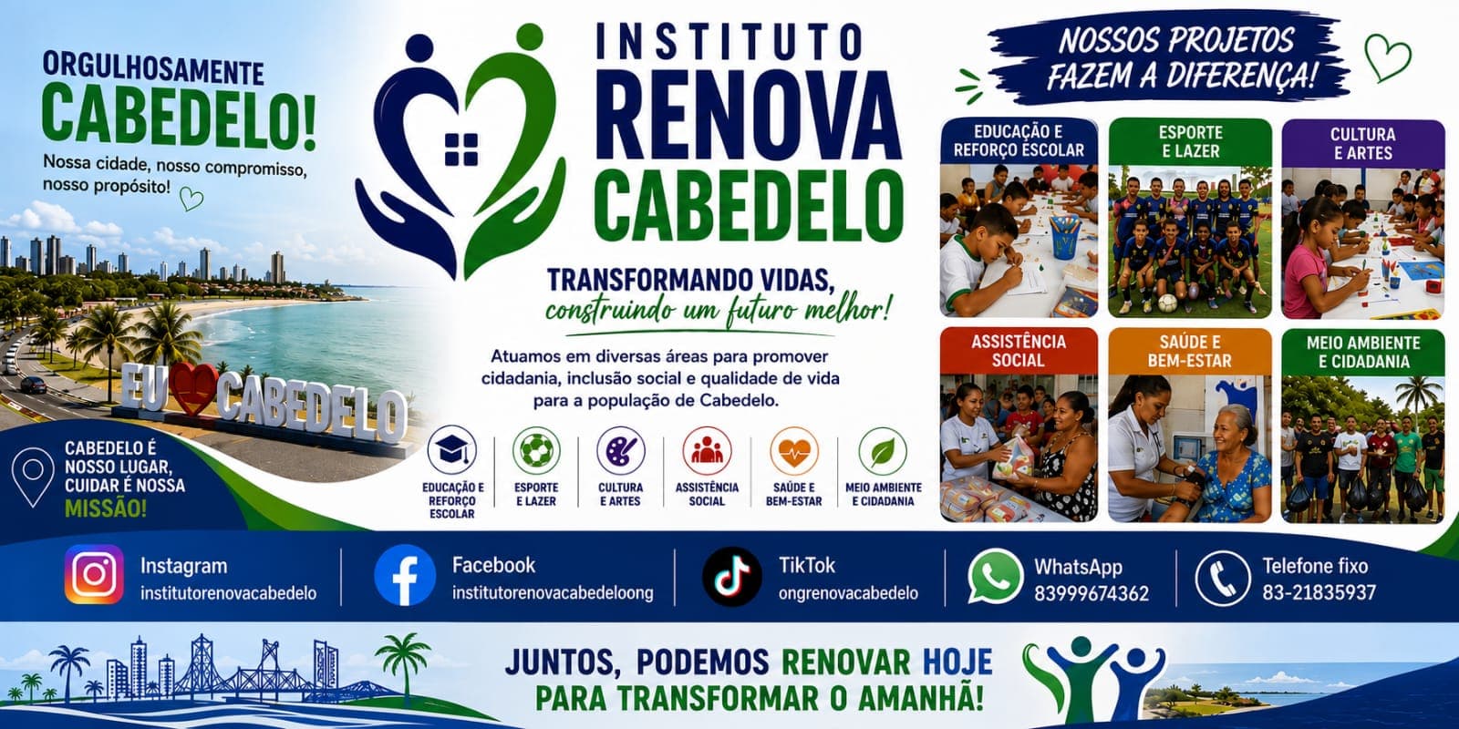 Instituto Renova Cabedelo — Transformando vidas, construindo um futuro melhor. Áreas de atuação: educação, esporte, cultura, assistência social, saúde e meio ambiente, e contatos.
